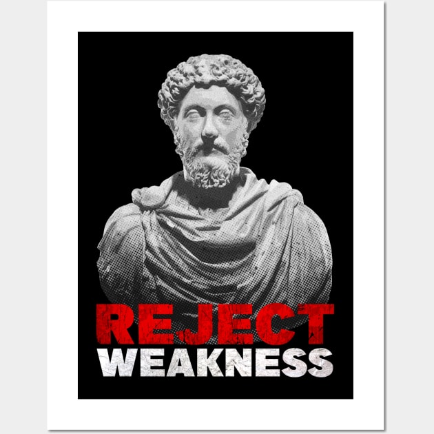 Marcus Aurelius - Reject Weakness Wall Art by Embrace Masculinity